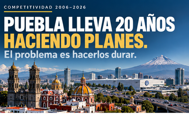 Puebla lleva 20 años haciendo planes